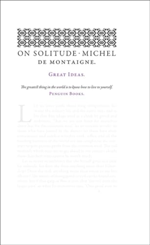 Beispielbild fr On Solitude: Michel de Montaigne (Penguin Great Ideas) zum Verkauf von WorldofBooks