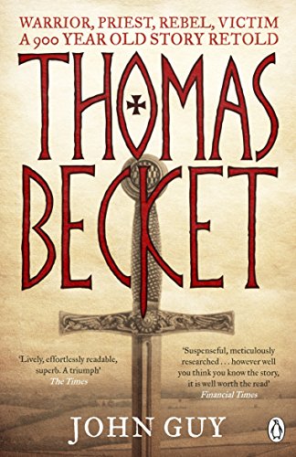 Beispielbild fr Thomas Becket: Warrior, Priest, Rebel, Victim: A 900-Year-Old Story Retold zum Verkauf von WorldofBooks