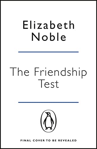 9780141044736: The Friendship Test. Elizabeth Noble