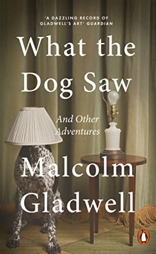 Beispielbild fr What the Dog Saw and Other Adventures zum Verkauf von Blackwell's