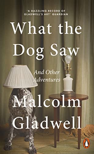 Stock image for What the Dog Saw: And Other Adventures for sale by KuleliBooks