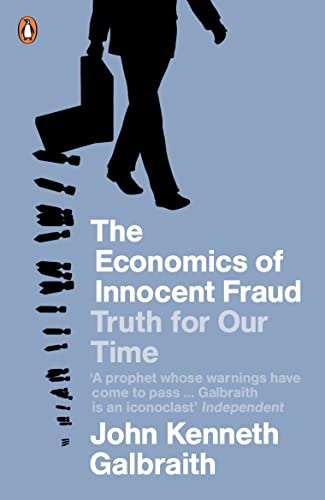 Stock image for The Economics of Innocent Fraud : Truth for Our Time for sale by Better World Books