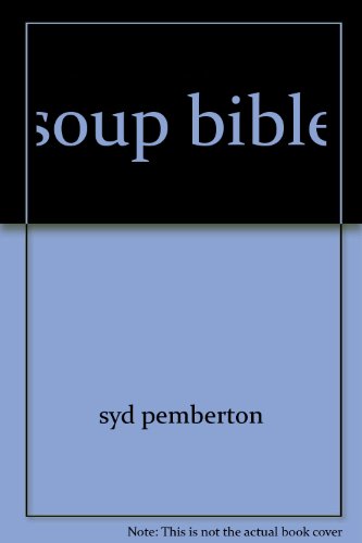 Stock image for Soup Bible for sale by WorldofBooks