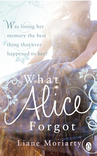 What Alice Forgot Air Exp (9780141046297) by Liane Moriarty