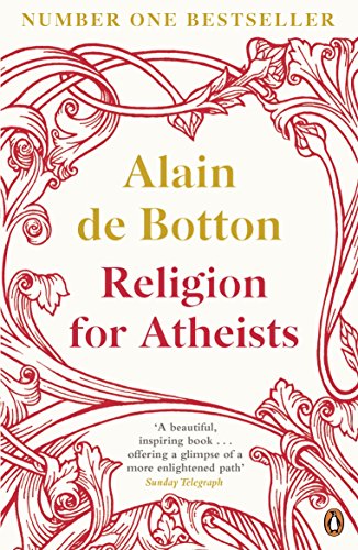9780141046310: Religion for Atheists: A non-believer's guide to the uses of religion