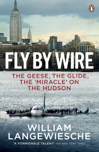 Stock image for Fly By Wire: The Geese, The Glide, The 'Miracle' on the Hudson for sale by WorldofBooks