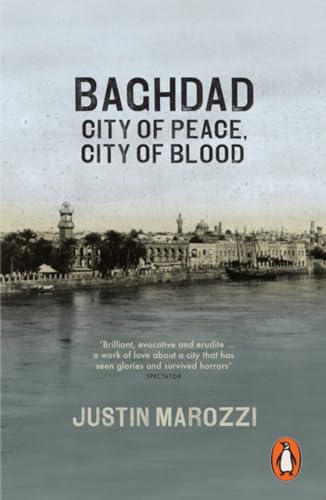 9780141047102: Baghdad: City of Peace, City of Blood