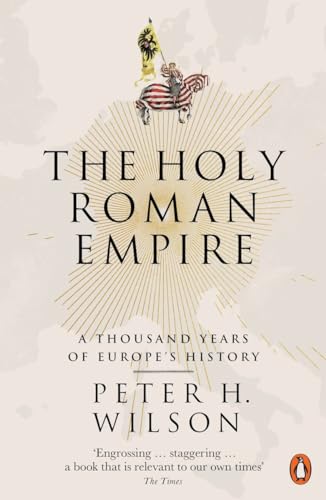Beispielbild fr The Holy Roman Empire: A Thousand Years of Europe's History zum Verkauf von WorldofBooks