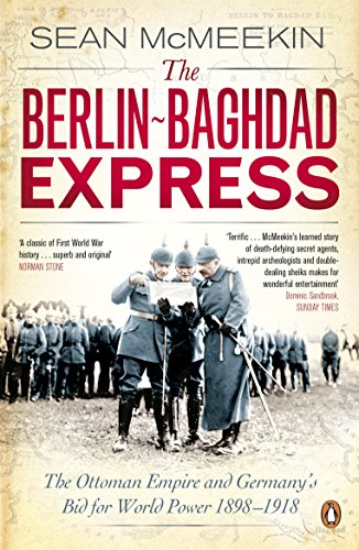 9780141047652: The Berlin-Baghdad Express: The Ottoman Empire and Germany's Bid for World Power, 1898-1918