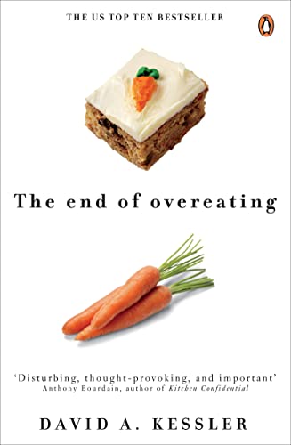 Stock image for The End of Overeating: Taking Control of Our Insatiable Appetite for sale by AwesomeBooks