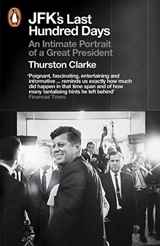 Beispielbild fr JFK's Last Hundred Days: An Intimate Portrait of a Great President zum Verkauf von WorldofBooks