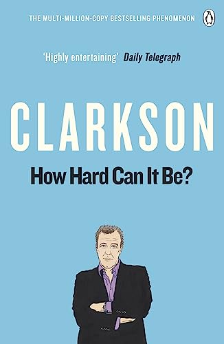 Stock image for How Hard Can It Be?: The World According to Clarkson Volume 4 (4) for sale by Your Online Bookstore