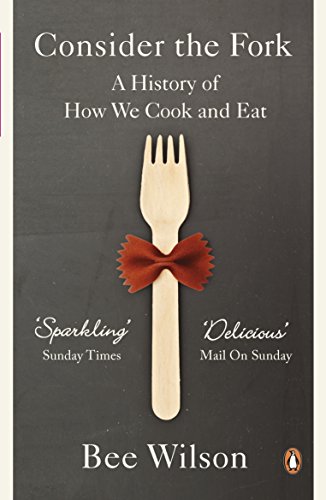 Imagen de archivo de Consider the Fork: A History of How We Cook and Eat a la venta por WorldofBooks