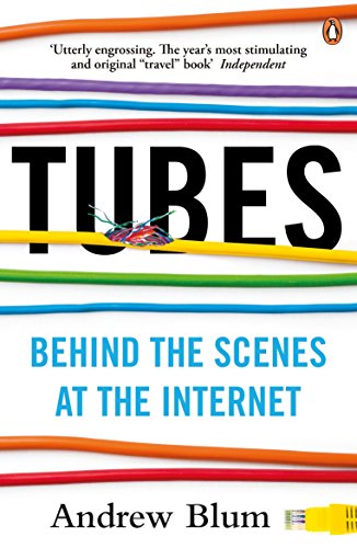 9780141049090: Tubes: Behind the Scenes at the Internet