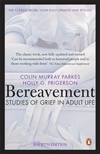 Imagen de archivo de Bereavement 4/ed: Studies Of Grief In Adult Life a la venta por MusicMagpie