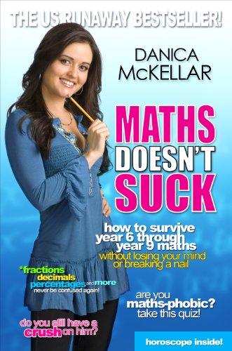 Stock image for Maths Doesn't Suck: How to Survive Year 6 Through Year 9 Maths without Losing Your Mind or Breaking a Nail for sale by Ergodebooks