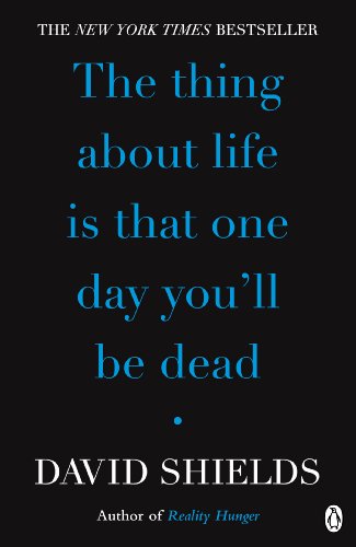 Beispielbild fr Thing about Life Is That One Day You'll Be Dead zum Verkauf von ThriftBooks-Atlanta