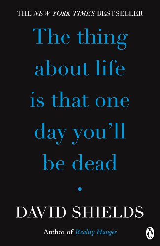 9780141049496: The Thing About Life Is That One Day You'll Be Dead