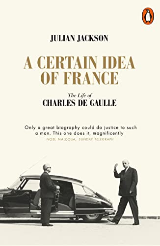 Imagen de archivo de A Certain Idea of France: The Life of Charles de Gaulle a la venta por AwesomeBooks