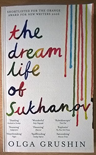 The Dream Life of Sukhanov by Olga Grushin The Dream Life of Sukhanov by Olga Grushin