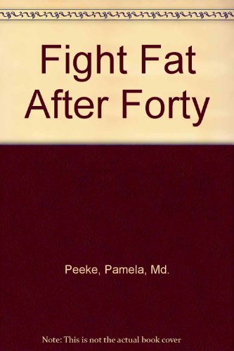 9780141111810: Fight Fat After Forty