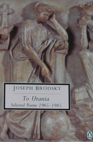 Beispielbild fr To Urania: Selected Poems 1965-1985: Selected Poems, 1965-85 (Penguin Twentieth Century Classics S.) zum Verkauf von WorldofBooks