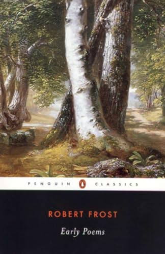 9780141180175: Early Poems By Robert Frost (Penguin Twentieth-Century Classics)