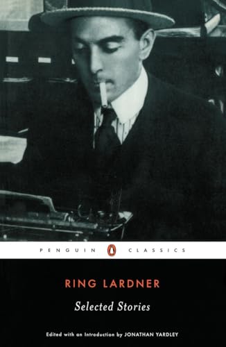 Beispielbild fr Ring Lardner: Selected Stories (Penguin Twentieth-Century Classics) zum Verkauf von New Legacy Books