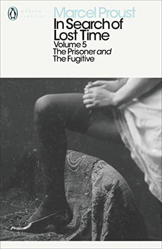 Imagen de archivo de In Search of Lost Time: Volume 5: The Prisoner and the Fugitive (Penguin Modern Classics) a la venta por WorldofBooks