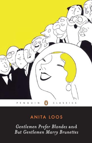 Beispielbild fr Gentlemen Prefer Blondes -and- But Gentlemen Marry Brunettes: The Illuminating Diary of a Professional Lady zum Verkauf von SecondSale