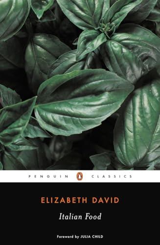 Italian Food (Penguin Classics) (9780141181554) by Elizabeth David