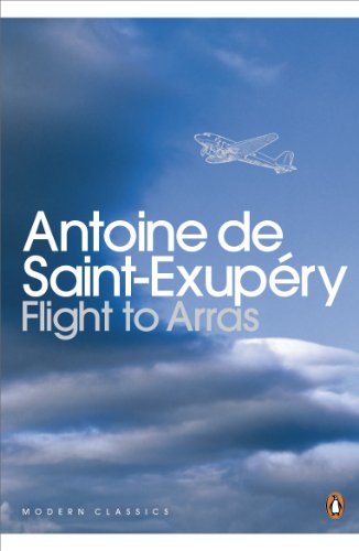Stock image for Flight to Arras: Antoine de Saint-Exup ry (Penguin Modern Classics) for sale by WorldofBooks