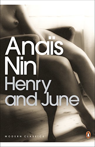 Imagen de archivo de Anais Nin Henry and June (Penguin Modern Classics) /anglais a la venta por Book Deals