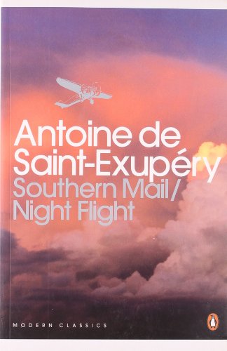 Stock image for Southern Mail / Night Flight (Penguin Modern Classics): Antoine de Saint Exup ry for sale by WorldofBooks