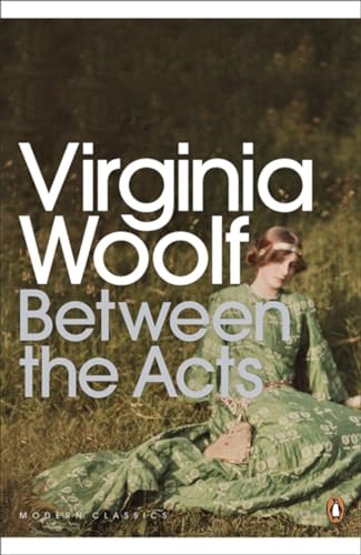 9780141184524: Modern Classics Between the Acts (Penguin Modern Classics)