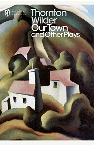 Beispielbild fr Our Town and Other Plays (Penguin Modern Classics) zum Verkauf von WorldofBooks