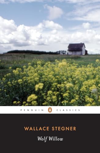 Stock image for Wolf Willow: A History, a Story, and a Memory of the Last Plains Frontier (Penguin Twentieth-Century Classics) for sale by Ergodebooks