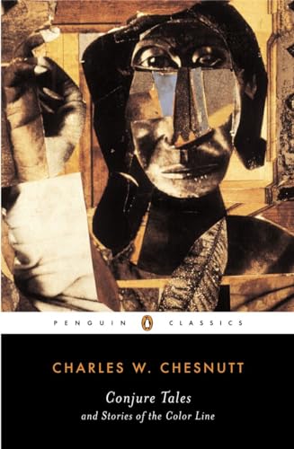 Conjure Tales and Stories of the Color Line (Penguin Classics) (9780141185026) by Chesnutt, Charles W.