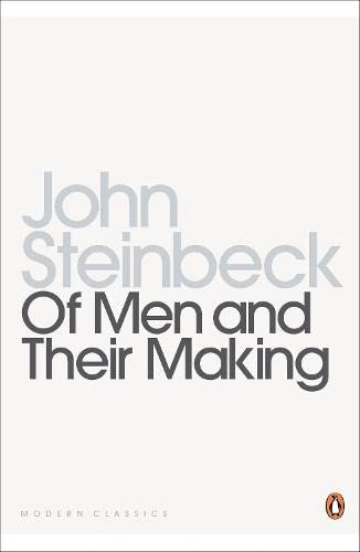 Beispielbild fr Of Men and Their Making : The Selected Non-Fiction of John Steinbeck (Penguin Modern Classics) zum Verkauf von Book Deals