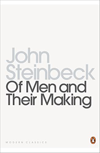 Stock image for Of Men and Their Making: The Selected Nonfiction of John Steinbeck for sale by WorldofBooks