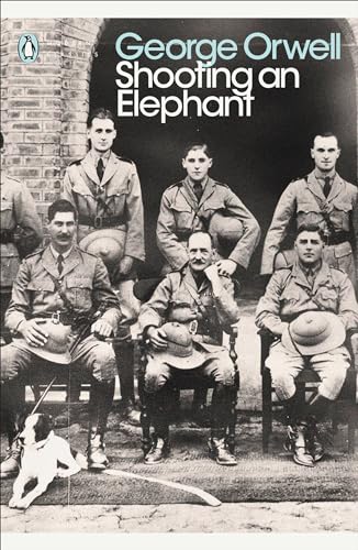 9780141187396: Shooting an Elephant: And Other Essays