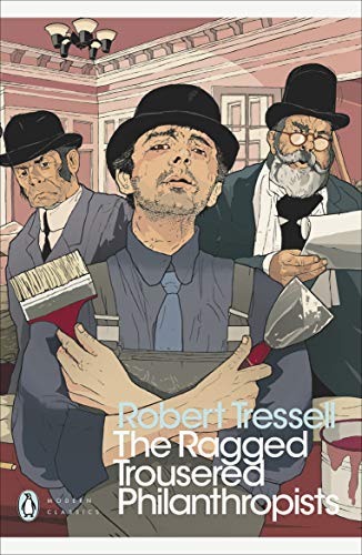 Imagen de archivo de The Ragged Trousered Philanthropists (Penguin Modern Classics) a la venta por AwesomeBooks