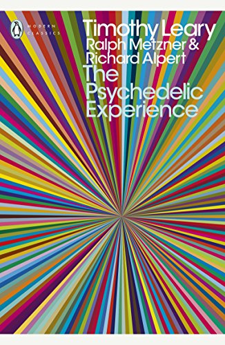 9780141189635: The Psychedelic Experience: A Manual Based on the Tibetan Book of the Dead. Timothy Leary, Ralph Metzner, Richard Alpert