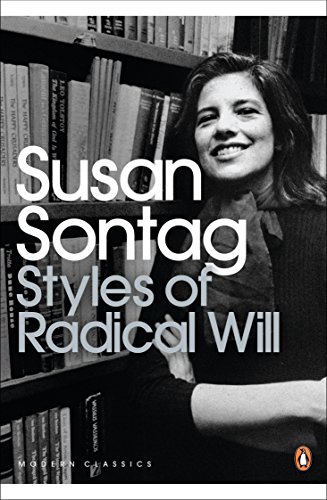 Stock image for Susan Sontag Styles of Radical Will (Penguin Modern Classics) /anglais for sale by Books Unplugged