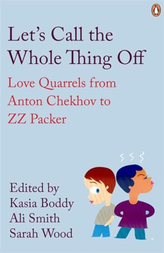 Imagen de archivo de Let's Call the Whole Thing Off: Love Quarrels from Anton Chekhov to ZZ Packer (Penguin Modern Classics) a la venta por AwesomeBooks