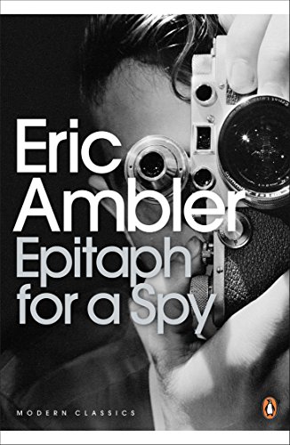 Epitaph for a Spy (9780141190310) by Eric Ambler