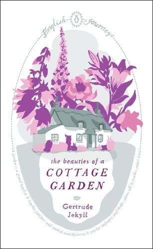 9780141190877: The Beauties of a Cottage Garden (Penguin English Journeys)