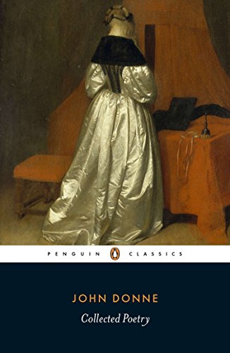 Stock image for John Donne: Collected Poetry (Penguin Classics) for sale by WorldofBooks