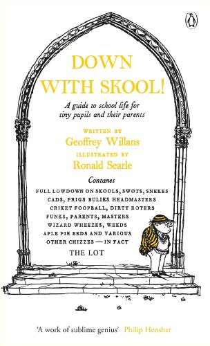 Stock image for Down With Skool!: A guide to school life for tiny pupils and their parents (The Complete Molesworth) for sale by WorldofBooks