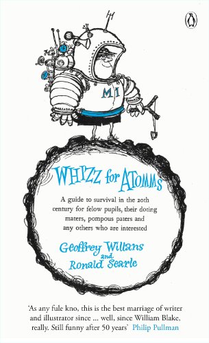 Stock image for Whizz for Atomms: A guide to survival in the 20th century for felow pupils, their doting maters, pompous paters and any other who are interested (The Complete Molesworth) for sale by WorldofBooks